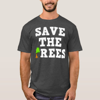 Save The Trees  Christmas  T-Shirt