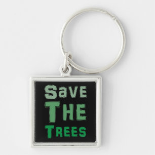 Save The Trees Keychain
