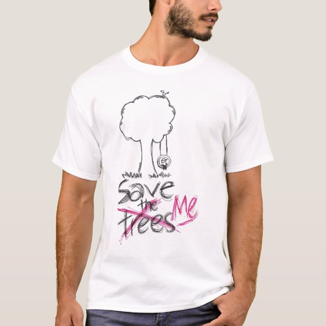 Save The Trees T-Shirt (Front)