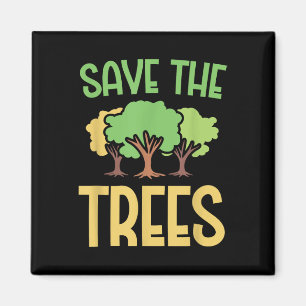 Save The Trees Youth Environmentalism Apparel  Magnet