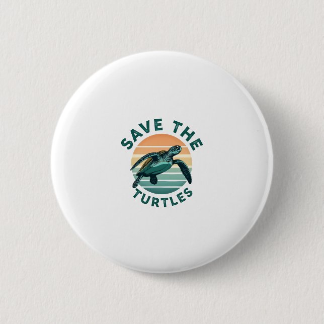 Save The Turtles Animal Turtle Pet Lover (1) 2 Inch Round Button (Front)