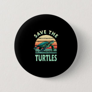Save The Turtles Animal Turtle Pet Lover (1) 2 Inch Round Button