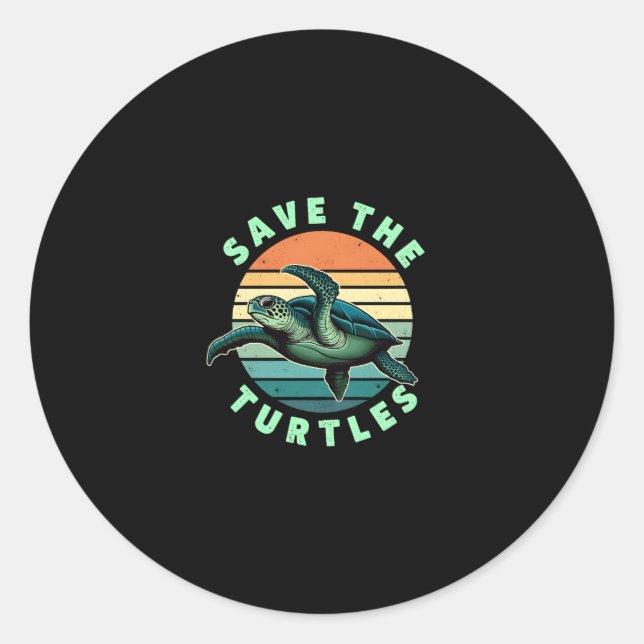 Save The Turtles Animal Turtle Pet Lover (3) Classic Round Sticker (Front)