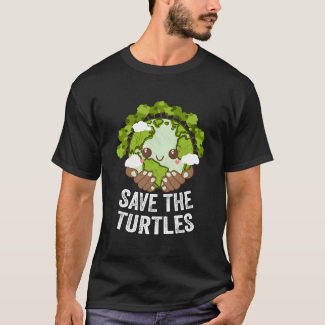 Save The Turtles Ecology Ocean Ecosystem Sea Turtl T-Shirt (Front)