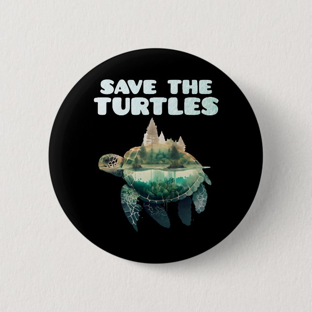 Save the Turtles endangered animals Earth   2 Inch Round Button (Front)