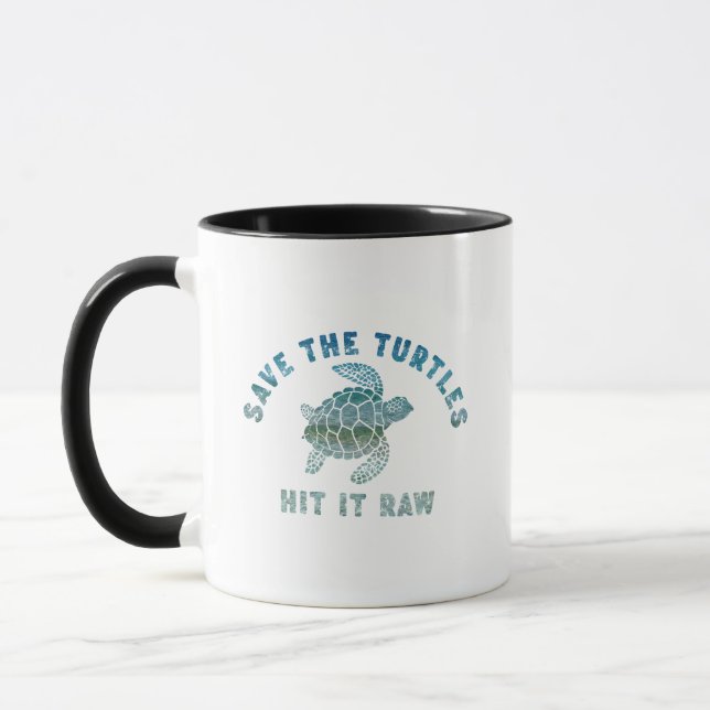 Save The Turtles Hit It Raw Mug (Left)