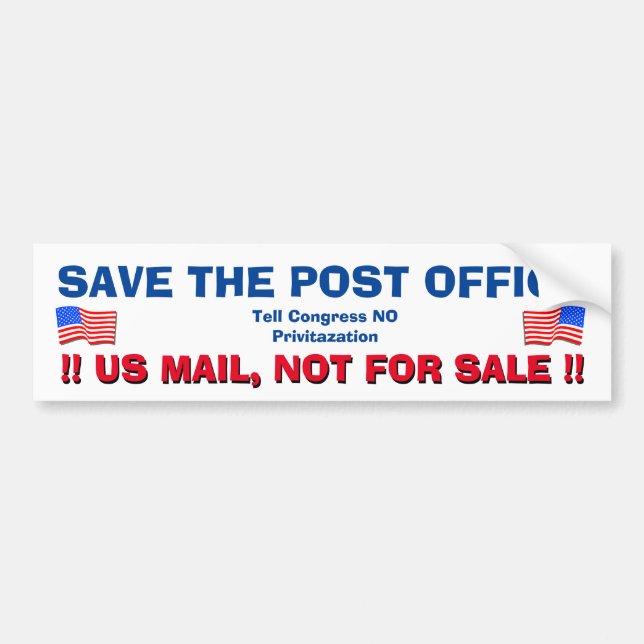 SAVE THE US POST OFFICE ! BUMPER STICKER (Front)
