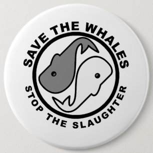 Save the Whales - Animal Rights 6 Inch Round Button