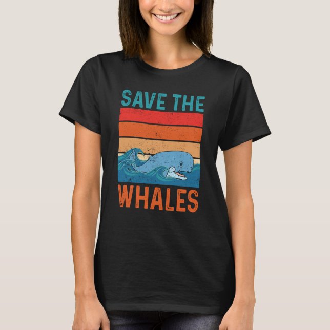 Save The Whales T-Shirt (Front)