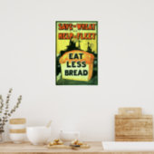 "Save the Wheat to Help the Fleet: Eat Less Bread" Poster (Kitchen)