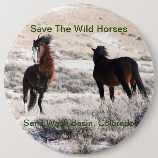 Save The Wild Horses, Sand Wash Basin, Colorado 6 Inch Round Button