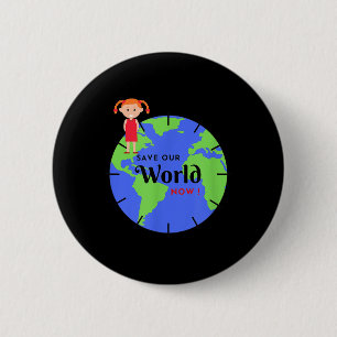 Save The World Little Girl Fights For Environmenta 2 Inch Round Button