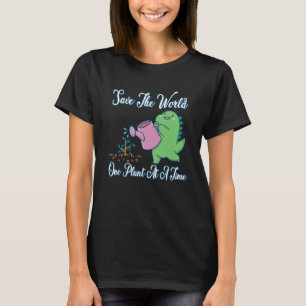 Save The World One Plants At A Time Nature Environ T-Shirt