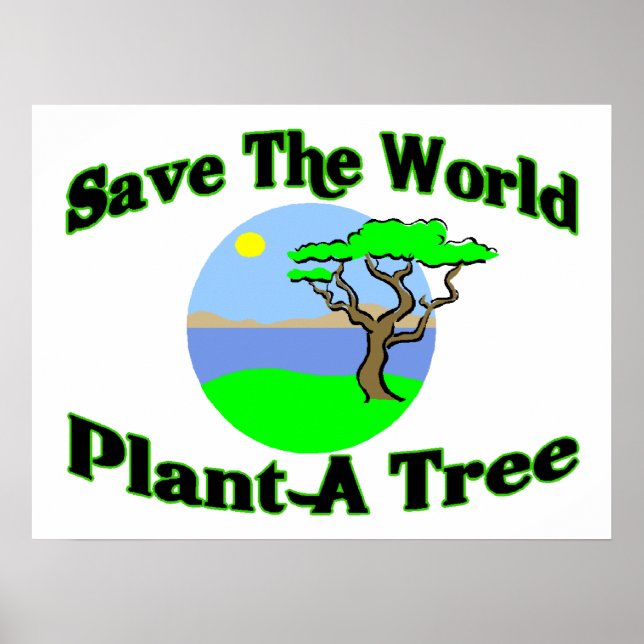 Save The World Plant A Tree Poster (Front)