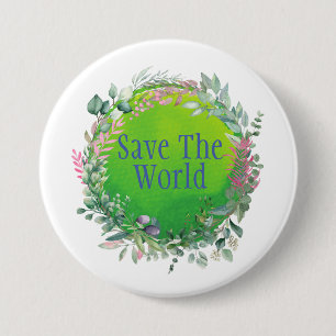 Save The World, Protect Our Planet 3 Inch Round Button