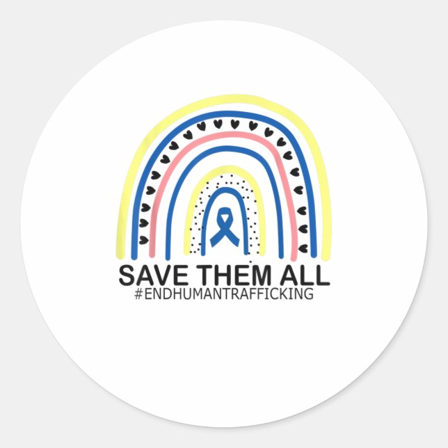 Save Them All End Human Trafficking TShrt Classic Round Sticker (Front)