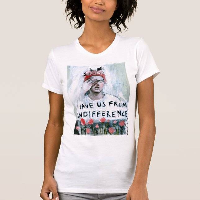 Save us from indifference T-Shirt (Front)