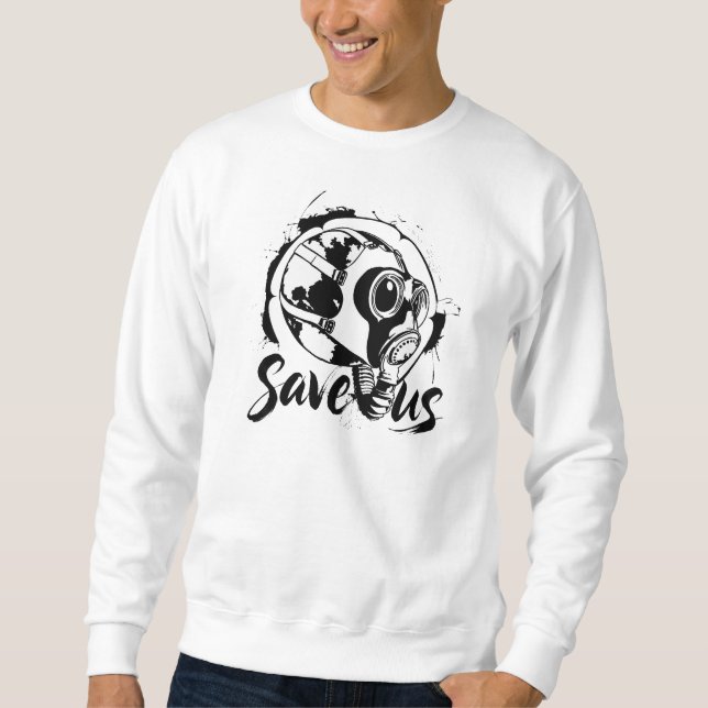 Save us  sweatshirt (Front)