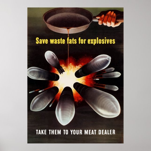 Save Waste Fats For Explosives Poster (Front)