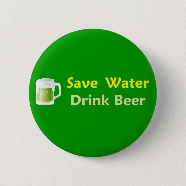 Save Water Drink Beer Button (Front)