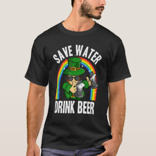 Save Water Drink Beer Funny Drinking Joke St. Patr T-Shirt