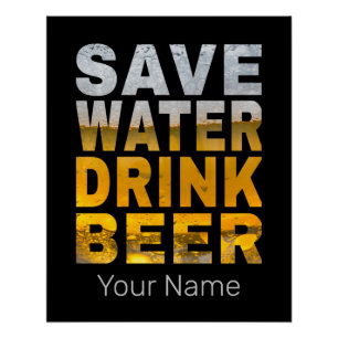 Save Water Drink Beer Saying For Bachelor Party Poster