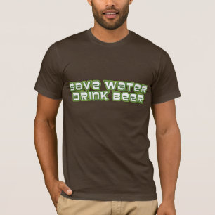 Save Water, Drink Beer T-Shirt