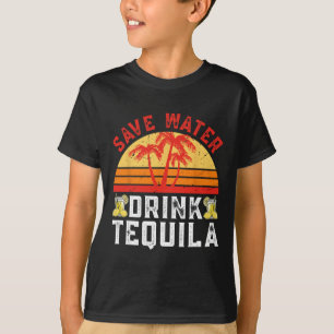 Save Water Drink Tequila Mexican Party Tequila Cin T-Shirt