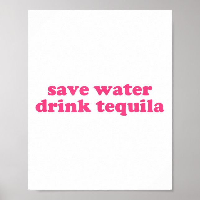 Save Water Drink Tequila Y2k Aesthetic Funny Cinco Poster (Front)