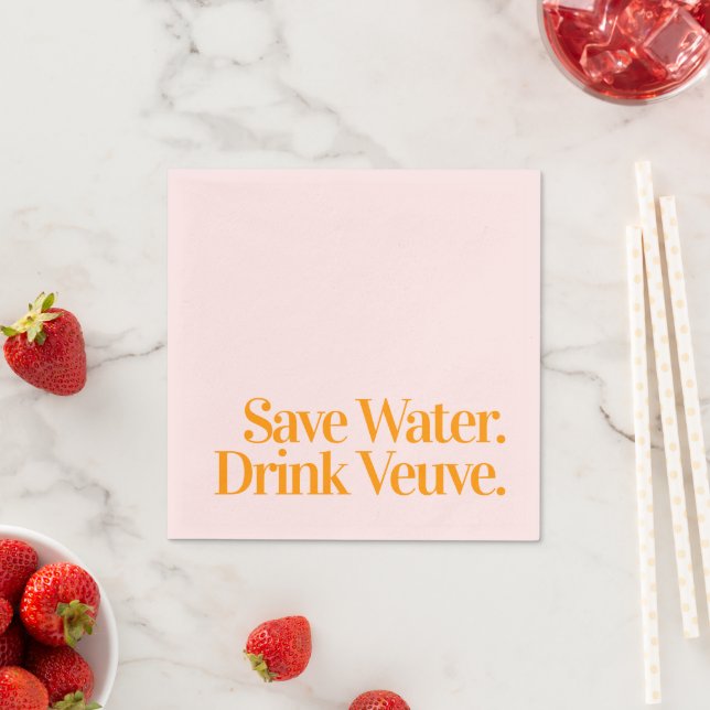 Save Water. Drink Veuve. Cocktail Napkins (Insitu)