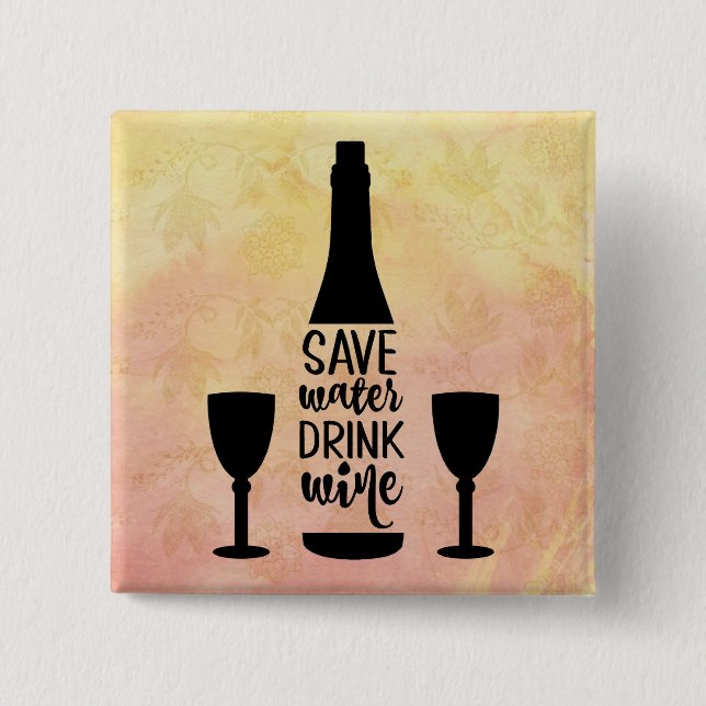 Save Water Drink Wine Black Bottle Two Glasses 2 Inch Square Button (Front)