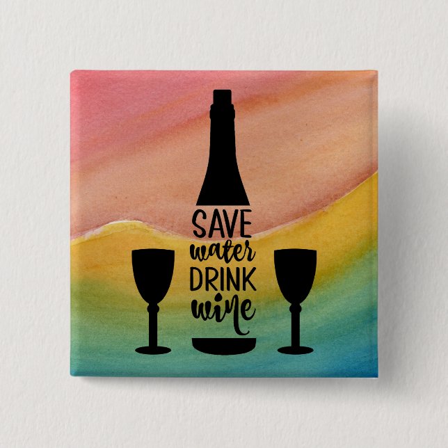 Save Water Drink Wine Black Bottle Two Glasses 2 Inch Square Button (Front)
