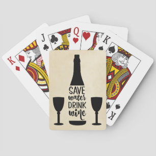 Save Water Drink Wine Black Bottle Two Glasses Playing Cards