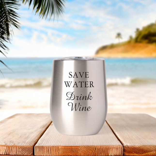Save Water Drink Wine funny alcohol quote (Beach (Rotated))