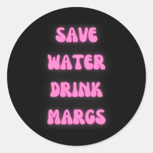 Save Water Magrs Mexican Party  Classic Round Sticker