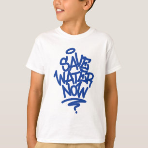 Save Water Now T-Shirt