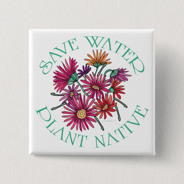Save Water - Plant Native 2 Inch Square Button (Front)