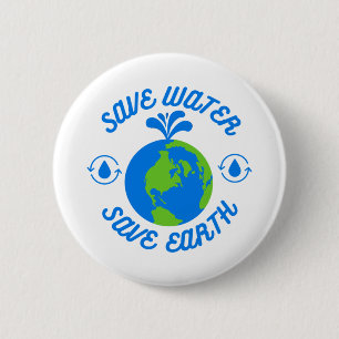 Save Water Save Earth 2 Inch Round Button