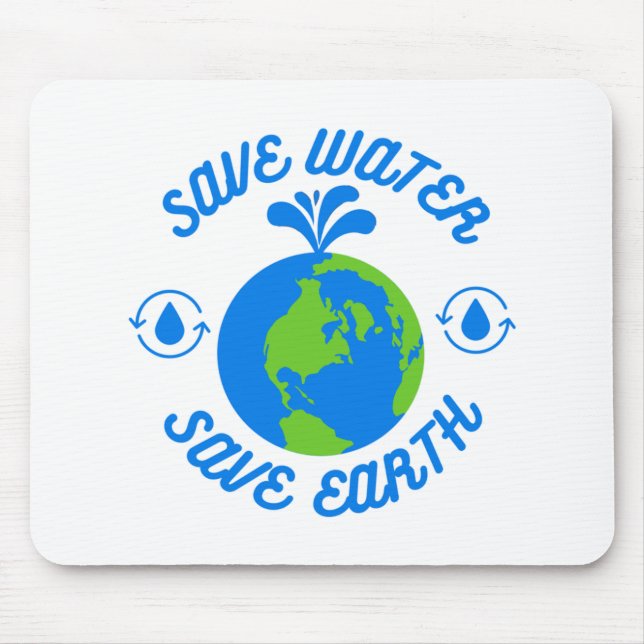 Save Water Save Earth Mouse Pad (Front)