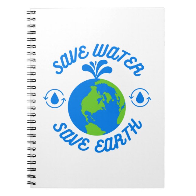 Save Water Save Earth Notebook (Front)