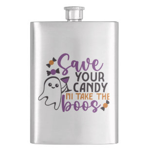 Save Your Candy I'll Take the Boos Funny Halloween Hip Flask