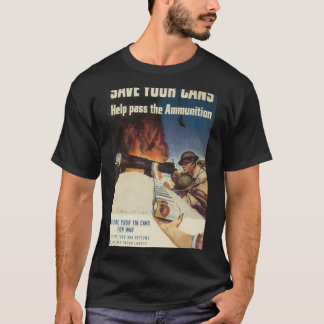 Save Your Cans World War 2 T-Shirt
