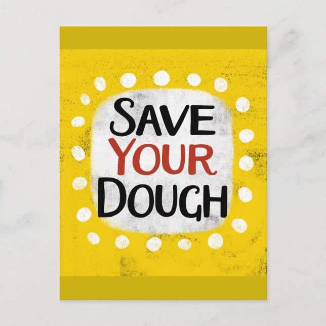 Save Your Dough Postcard (Front)
