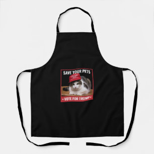 Save Your Pets Vote for Trump US Election Quote Apron