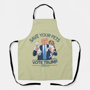 Save Your Pets Vote for Trump US Election Quote Apron
