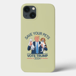 Save Your Pets Vote for Trump US Election Quote iPhone 13 Case