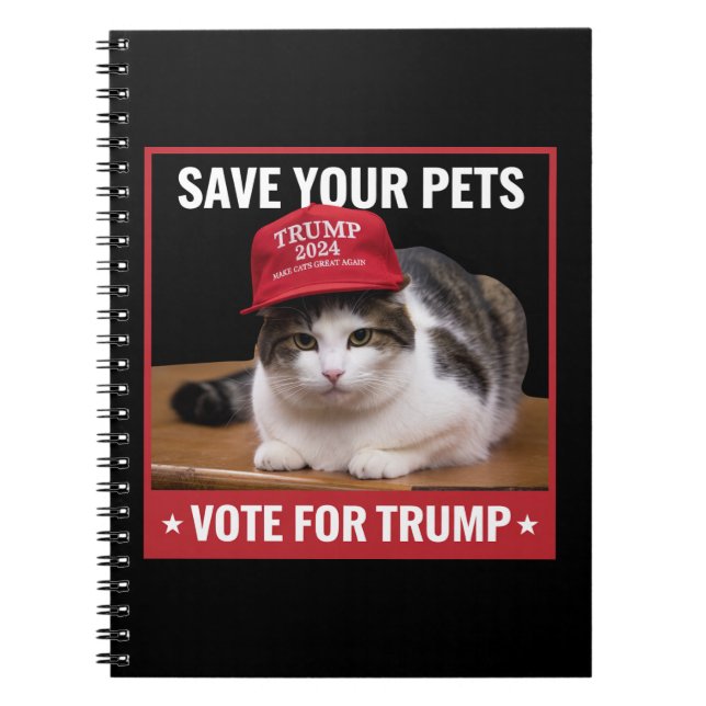 Save Your Pets Vote for Trump US Election Quote Notebook (Front)
