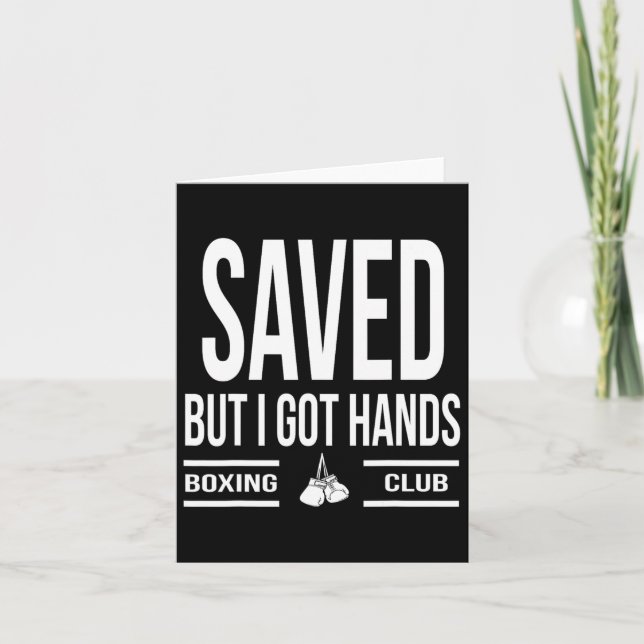Saved But I Got Hands Boxing Club  Card (Front)