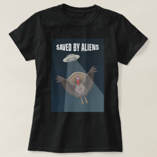 Saved By Aliens on Thanksgiving T-Shirt