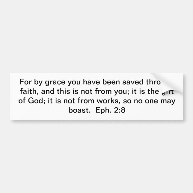 Saved by Grace! Bumper Sticker (Front)